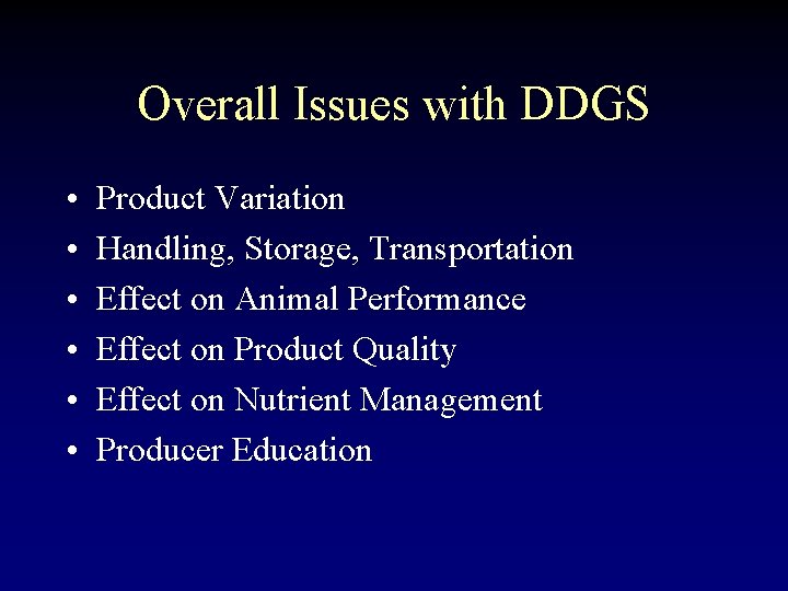 Overall Issues with DDGS • • • Product Variation Handling, Storage, Transportation Effect on