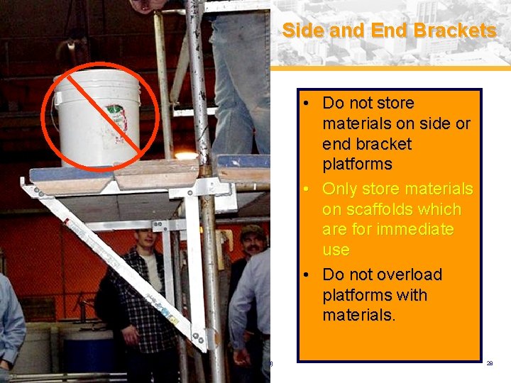 Side and End Brackets • Do not store materials on side or end bracket