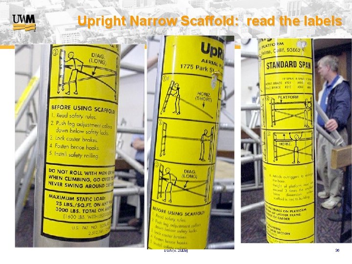 Upright Narrow Scaffold: read the labels USA (v. 2008) 36 