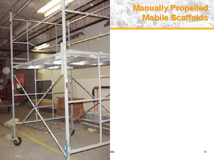 Manually Propelled Mobile Scaffolds USA (v. 2008) 10 