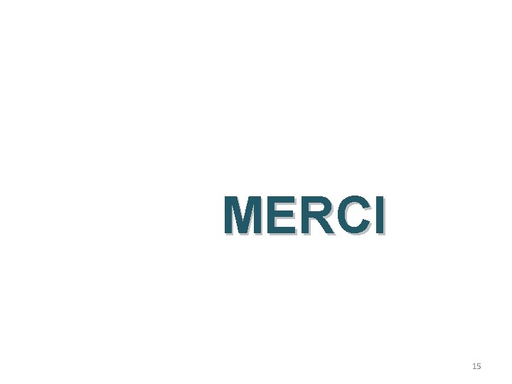 MERCI 15 