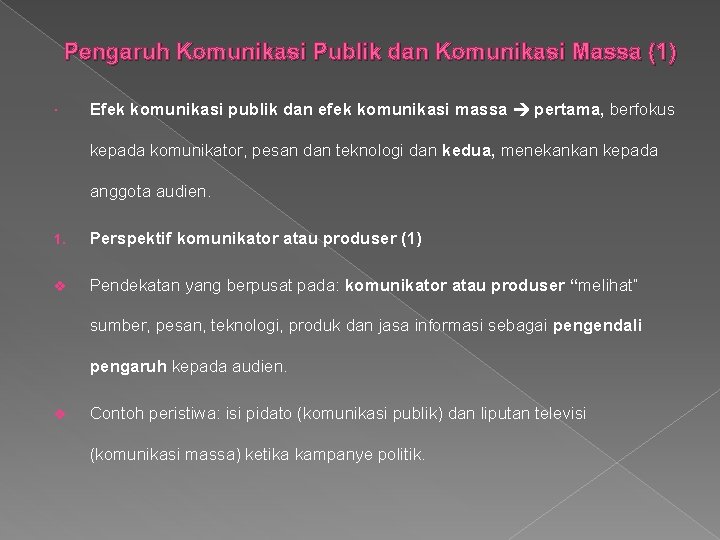 Pengaruh Komunikasi Publik dan Komunikasi Massa (1) Efek komunikasi publik dan efek komunikasi massa