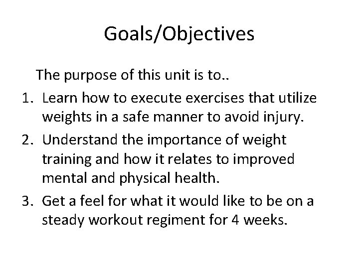 Goals/Objectives The purpose of this unit is to. . 1. Learn how to execute