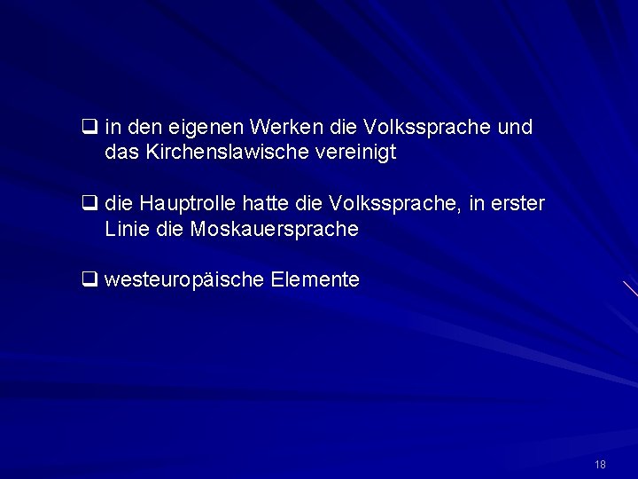 q in den eigenen Werken die Volkssprache und das Kirchenslawische vereinigt q die Hauptrolle