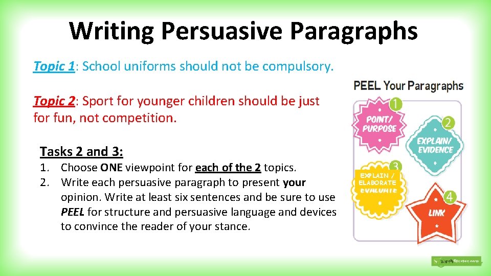 Writing Persuasive Paragraphs Topic 1: School uniforms should not be compulsory. Topic 2: Sport