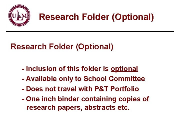 Research Folder (Optional) - Inclusion of this folder is optional - Available only to