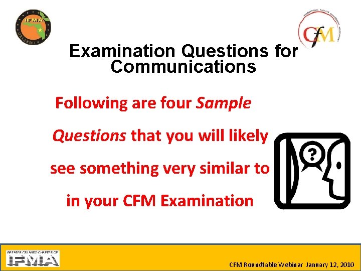 Examination Questions for Communications Following are four Sample Questions that you will likely see