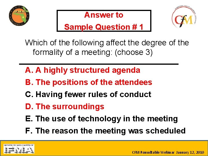 Answer to Sample Question # 1 Which of the following affect the degree of