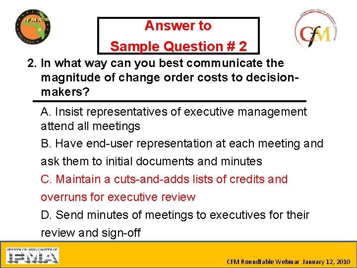 Answer to Sample Question # 2 2. In what way can you best communicate