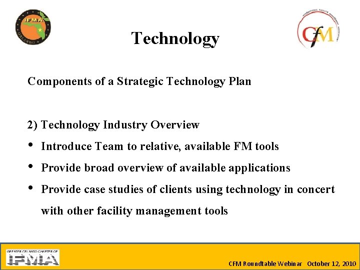 Technology Components of a Strategic Technology Plan 2) Technology Industry Overview • • •