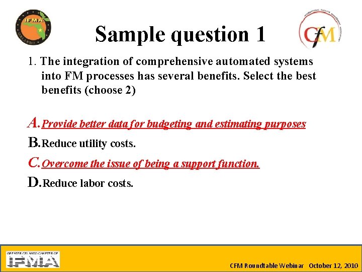 Sample question 1 1. The integration of comprehensive automated systems into FM processes has