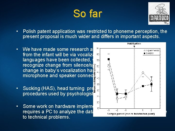 So far • Polish patent application was restricted to phoneme perception, the present proposal