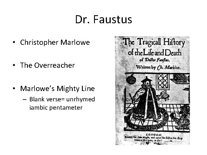 Dr. Faustus • Christopher Marlowe • The Overreacher • Marlowe’s Mighty Line – Blank