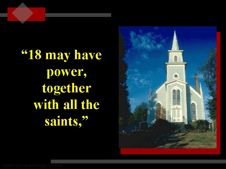 “ 18 may have power, together with all the saints, ” www. turnbacktogod. com