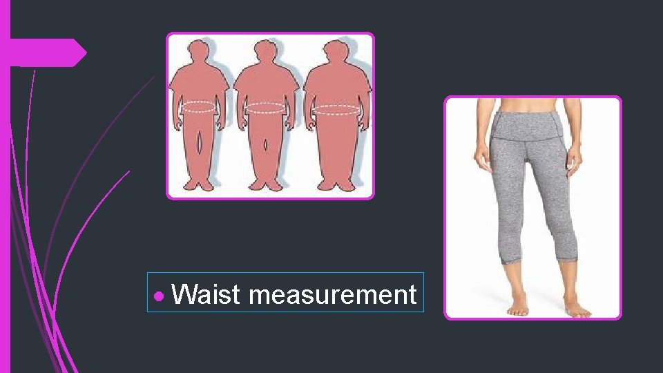  Waist measurement 