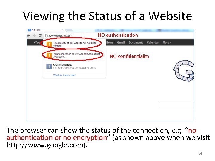 Viewing the Status of a Website NO authentication NO confidentiality The browser can show