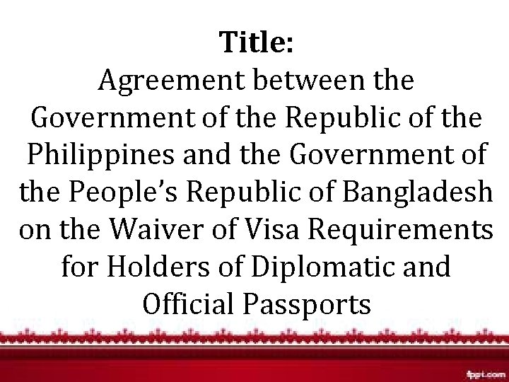 Title: Agreement between the Government of the Republic of the Philippines and the Government