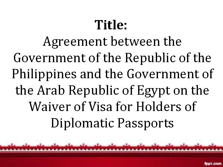 Title: Agreement between the Government of the Republic of the Philippines and the Government