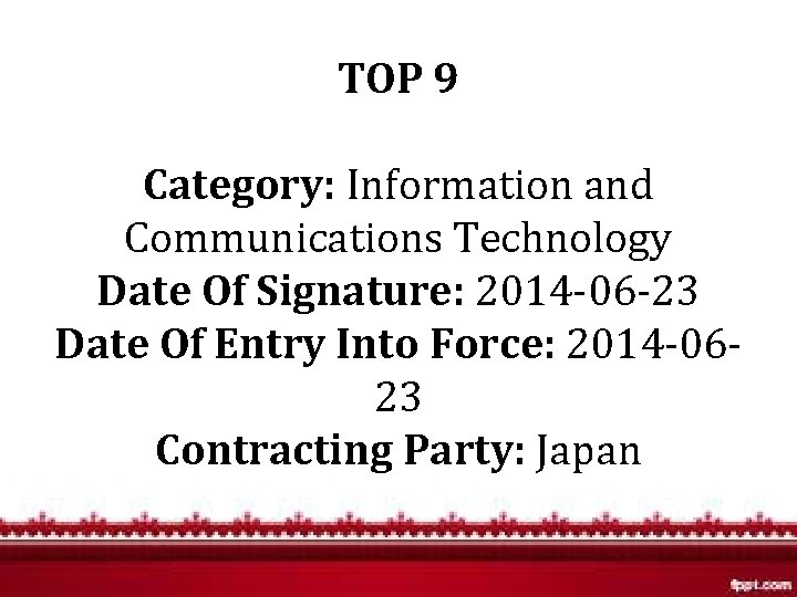 TOP 9 Category: Information and Communications Technology Date Of Signature: 2014 -06 -23 Date