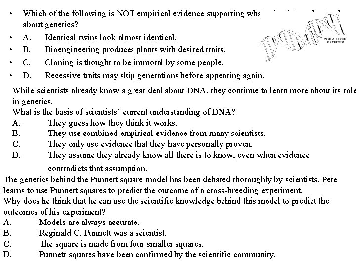  • • • Which of the following is NOT empirical evidence supporting what