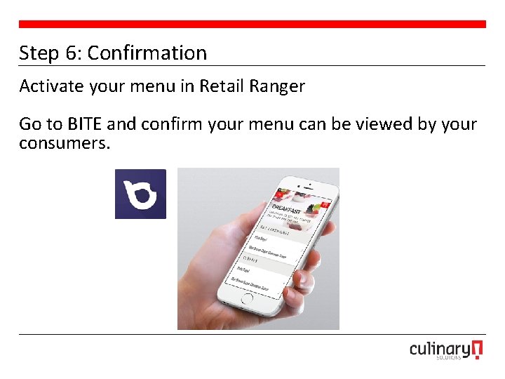 Step 6: Confirmation Activate your menu in Retail Ranger Go to BITE and confirm