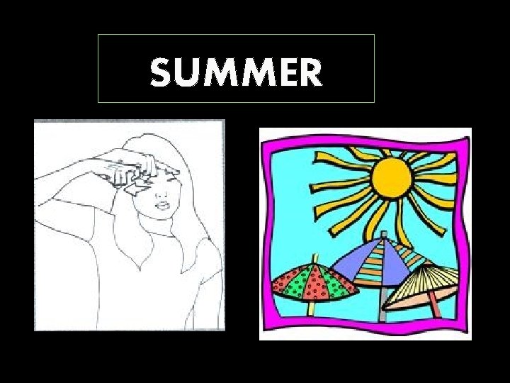 SUMMER 