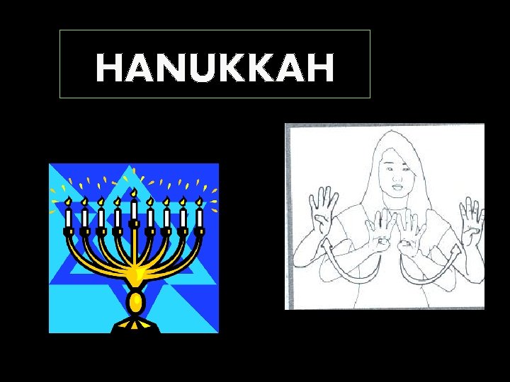 HANUKKAH 