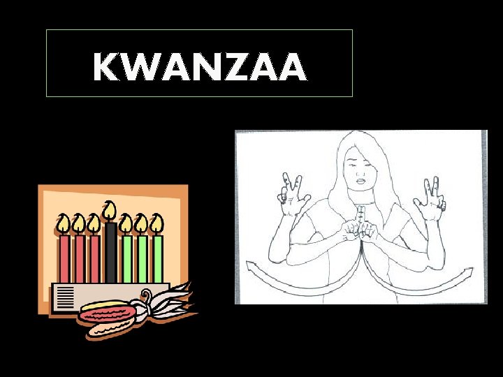 KWANZAA 