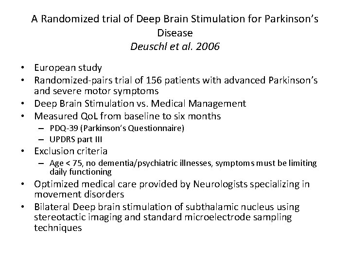 A Randomized trial of Deep Brain Stimulation for Parkinson’s Disease Deuschl et al. 2006