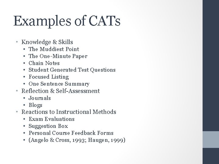 Examples of CATs • Knowledge & Skills • The Muddiest Point • The One-Minute