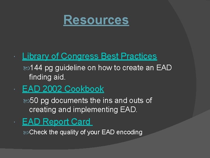 Resources Library of Congress Best Practices 144 pg guideline on how to create an