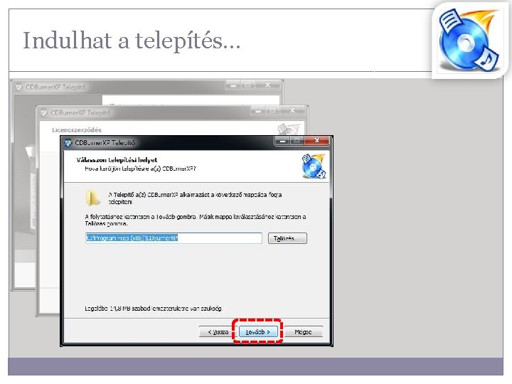 Indulhat a telepítés… 