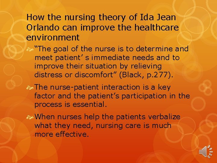 How the nursing theory of Ida Jean Orlando can improve the healthcare environment “The