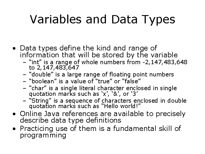 Variables and Data Types • Data types define the kind and range of information Variables and Data Types • Data types define the kind and range of information