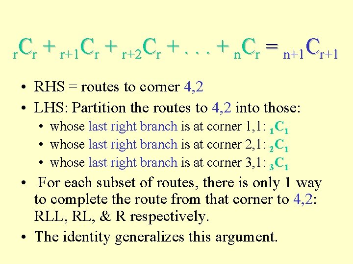 r. C r + r+1 Cr + r+2 Cr +. . . + n.
