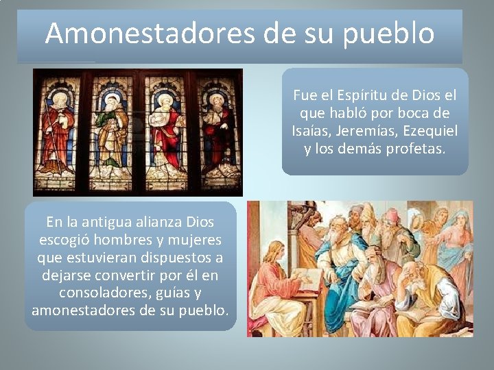 Amonestadores de su pueblo Fue el Espíritu de Dios el que habló por boca
