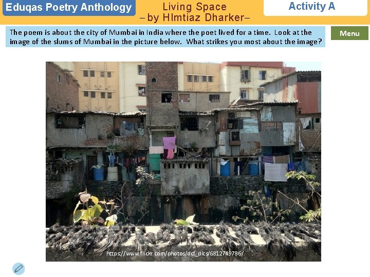 Eduqas Poetry Anthology Living Space – by HImtiaz Dharker– Activity A The poem is