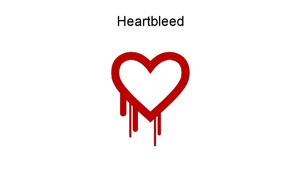 Heartbleed Heartbleed