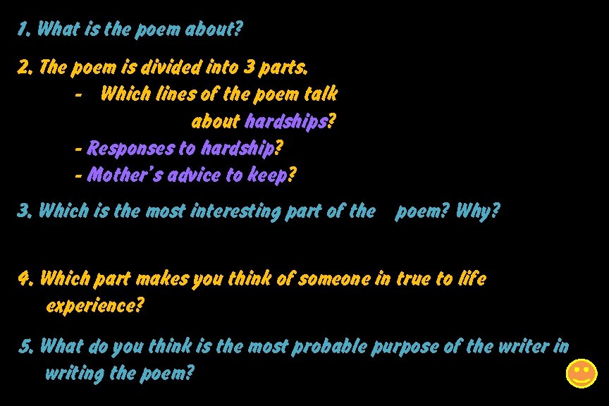 1. What is the poem about? 2. The poem is divided into 3 parts.