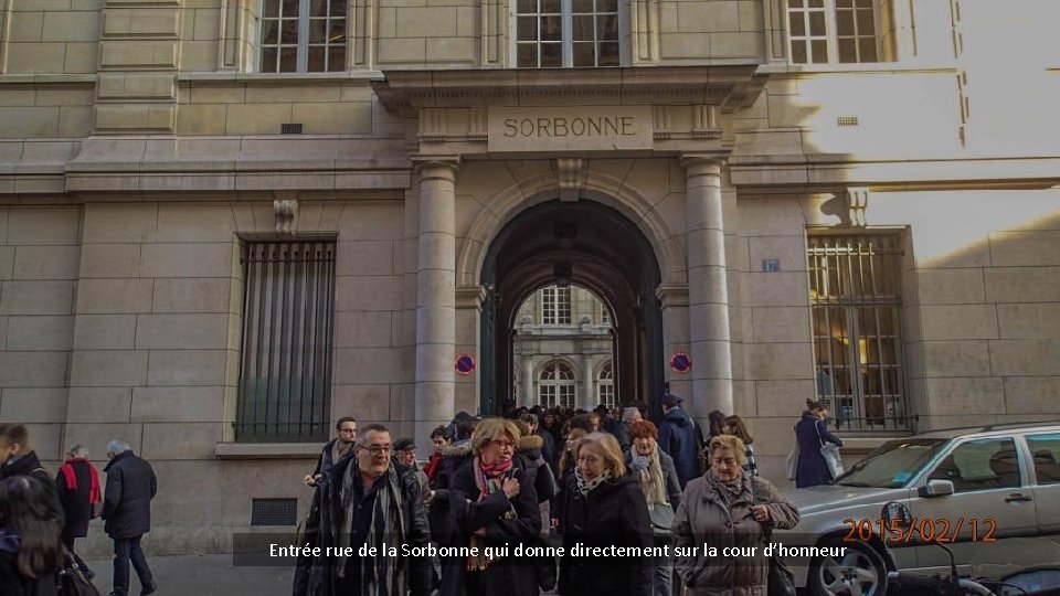 Entrée rue de la Sorbonne qui donne directement sur la cour d’honneur 