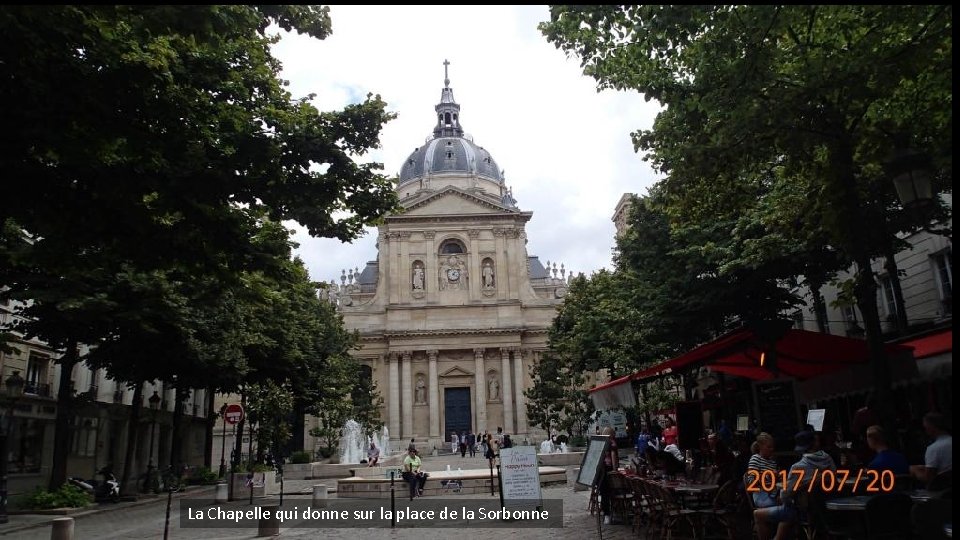 La Chapelle qui donne sur la place de la Sorbonne 