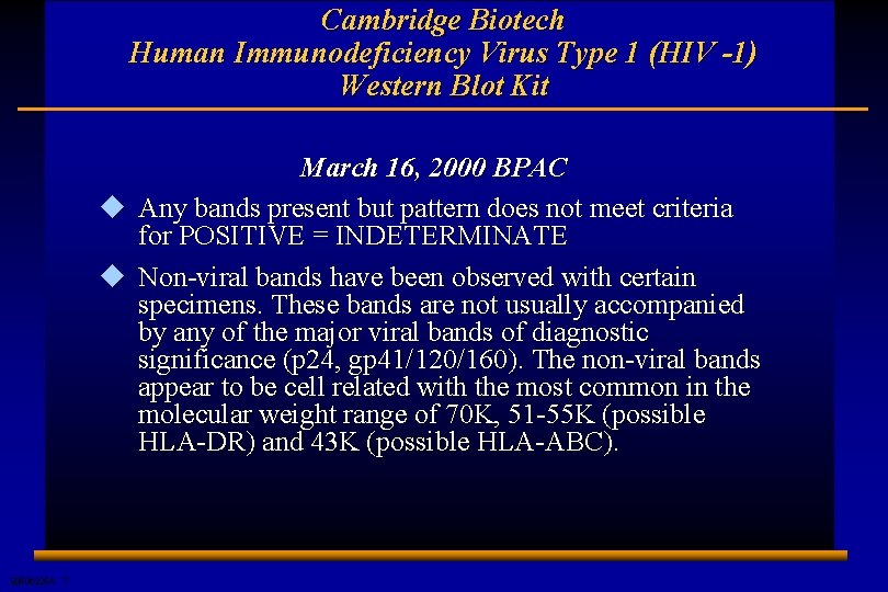 Cambridge Biotech Human Immunodeficiency Virus Type 1 (HIV -1) Western Blot Kit March 16,