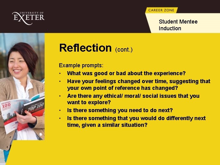 Student Mentee Induction Reflection (cont. ) Example prompts: • What was good or bad