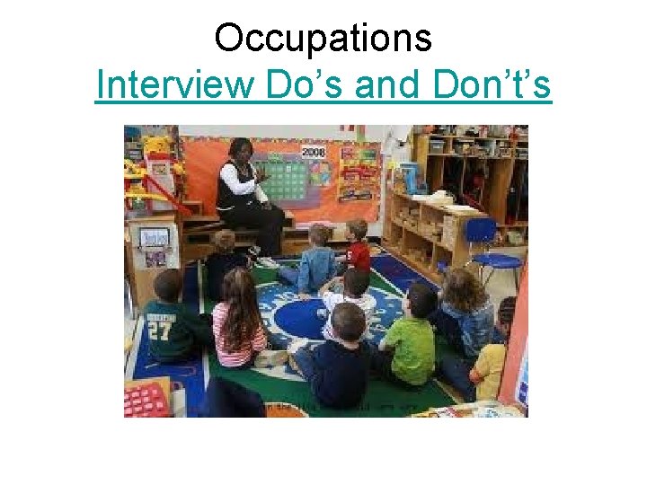 Occupations Interview Do’s and Don’t’s 