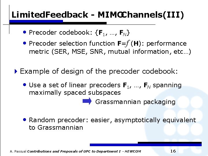 Limited. Feedback - MIMOChannels(III) • Precoder codebook: {F 1, …, FN} • Precoder selection