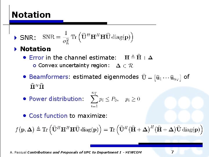 Notation 4 SNR: 4 Notation: • Error in the channel estimate: o Convex uncertainty