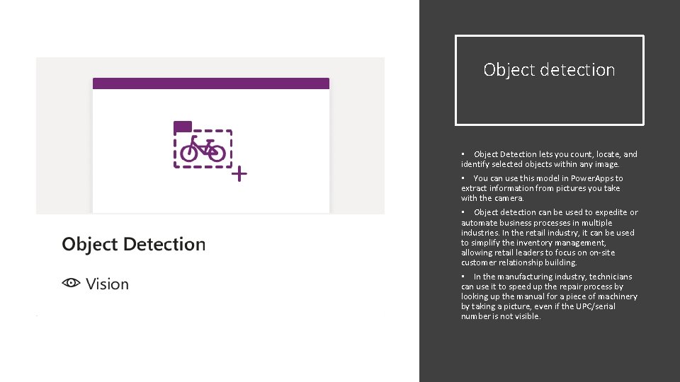 Object detection • Object Detection lets you count, locate, and identify selected objects within