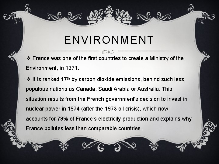 ENVIRONMENT v France was one of the first countries to create a Ministry of