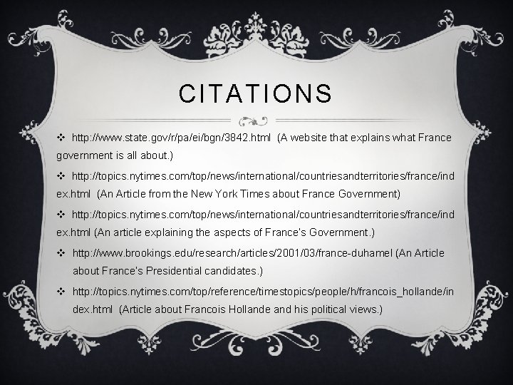 CITATIONS v http: //www. state. gov/r/pa/ei/bgn/3842. html (A website that explains what France government