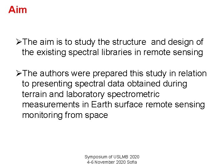Aim ØThe aim is to study the structure and design of the existing spectral
